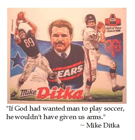 Mike Ditka Soccer 