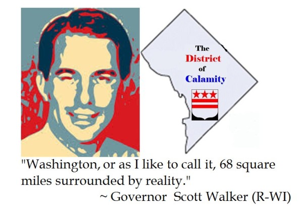 Scott Walker on the District of Calamity