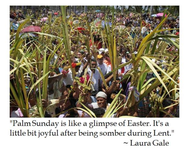 Laura Gale on Palm Sunday