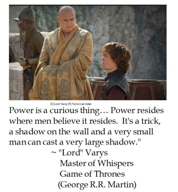 Game of Thrones Master of Whispers Lord Varys on Power 
