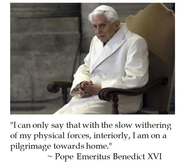 Pope Emeritus Benedict XVI on His Piligrimage Towards Home