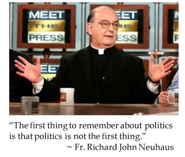 Fr. Richard John Neuhaus on Politics
