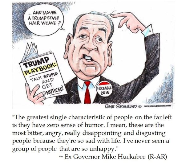 Gov. Mike Huckabee on the Humorless Far Left